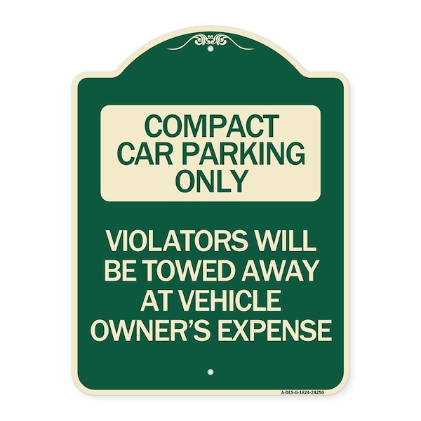 Compact Car Parking Violators Towed Away Vehicle Owners Expense Alum, 18" L, 24" H, G-1824-24250